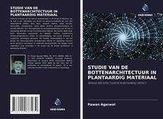 STUDIE VAN DE BOTTENARCHITECTUUR IN PLANTAARDIG MATERIAAL的封面