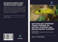 Copertina di NATUURLIJKE REMMERS TEGEN TOXINES EN GIFTIGE STOFFEN VAN BRAZILIAANSE SLANGEN