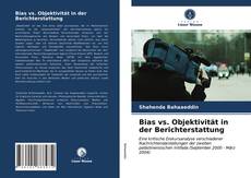 Buchcover von Bias vs. Objektivität in der Berichterstattung