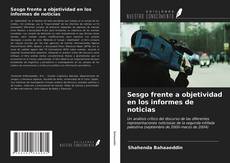 Bookcover of Sesgo frente a objetividad en los informes de noticias