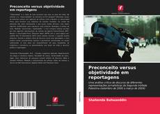 Capa do livro de Preconceito versus objetividade em reportagens 