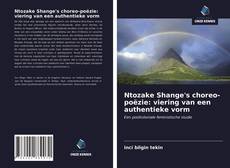 Bookcover of Ntozake Shange's choreo-poëzie: viering van een authentieke vorm