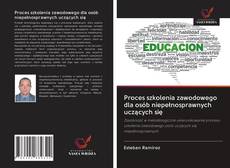 Portada del libro de Proces szkolenia zawodowego dla osób niepełnosprawnych uczących się