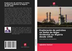 Buchcover von Exploração de petróleo no Delta do Níger Ocidental na Nigéria desde 1956