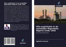 Обложка Olie-exploitatie in de westelijke Nigerdelta Nigeria sinds 1956