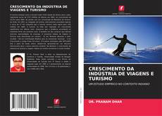CRESCIMENTO DA INDÚSTRIA DE VIAGENS E TURISMO kitap kapağı