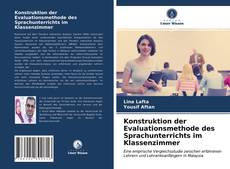 Capa do livro de Konstruktion der Evaluationsmethode des Sprachunterrichts im Klassenzimmer 
