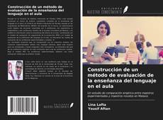 Buchcover von Construcción de un método de evaluación de la enseñanza del lenguaje en el aula