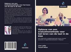 Opbouw van een evaluatiemethode voor het leren van de taal in de klas的封面