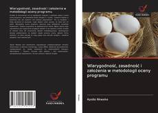 Portada del libro de Wiarygodność, zasadność i założenia w metodologii oceny programu