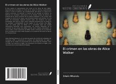 Capa do livro de El crimen en las obras de Alice Walker 