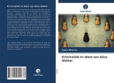 Bookcover of Kriminalität im Werk von Alice Walker