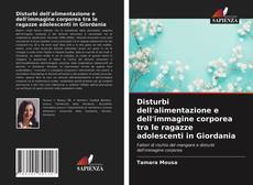 Disturbi dell'alimentazione e dell'immagine corporea tra le ragazze adolescenti in Giordania的封面