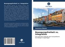 Bookcover of Bewegungsfreiheit vs. Integration