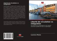 Borítókép a  Liberté de circulation vs intégration - hoz