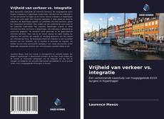 Vrijheid van verkeer vs. integratie的封面