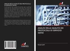 ANALISI DELLA QUALITÀ DEI PROTOCOLLI DI SERVIZIO (QOS) kitap kapağı
