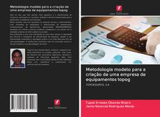 Bookcover of Metodologia modelo para a criação de uma empresa de equipamentos topog