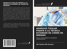 Capa do livro de ADHESIVO TISULAR FRENTE A LA TÉCNICA ESTÁNDAR DE CIERRE DE HERIDAS 