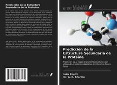 Bookcover of Predicción de la Estructura Secundaria de la Proteína