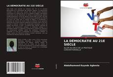 Couverture de LA DÉMOCRATIE AU 21E SIÈCLE