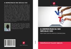 Bookcover of A DEMOCRACIA NO SÉCULO XXI