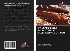 Buchcover von SVILUPPO DELLA TECNOLOGIA DI PELLETTATURA DEI SEMI