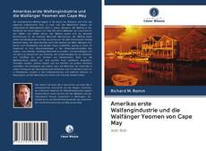 Buchcover von Amerikas erste Walfangindustrie und die Walfänger Yeomen von Cape May