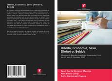Bookcover of Direito, Economia, Sexo, Dinheiro, Bebida