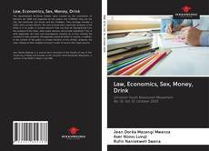 Capa do livro de Law, Economics, Sex, Money, Drink 