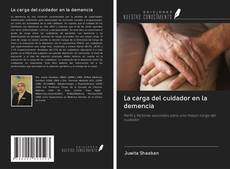 Buchcover von La carga del cuidador en la demencia