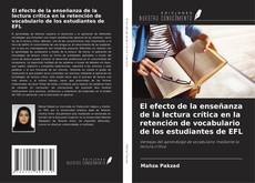 Copertina di El efecto de la enseñanza de la lectura crítica en la retención de vocabulario de los estudiantes de EFL