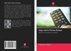 Bookcover of Algo sobre Filmes Russos