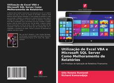 Обложка Utilização de Excel VBA e Microsoft SQL Server Como Melhoramento de Relatórios