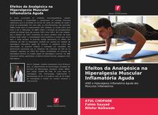 Buchcover von Efeitos da Analgésica na Hiperalgesia Muscular Inflamatória Aguda