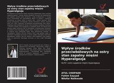 Bookcover of Wpływ środków przeciwbólowych na ostry stan zapalny mięśni Hyperalgezja