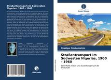 Straßentransport im Südwesten Nigerias, 1900 - 1960 kitap kapağı