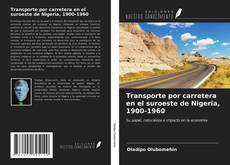 Transporte por carretera en el suroeste de Nigeria, 1900-1960的封面