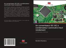 Обложка Un convertisseur DC-DC à condensateur commuté à haut rendement