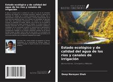 Bookcover of Estado ecológico y de calidad del agua de los ríos y canales de irrigación