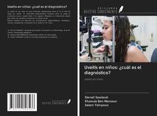 Bookcover of Uveítis en niños: ¿cuál es el diagnóstico?