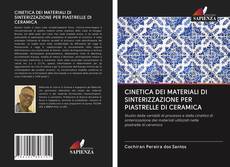 Capa do livro de CINETICA DEI MATERIALI DI SINTERIZZAZIONE PER PIASTRELLE DI CERAMICA 