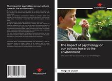 Portada del libro de The impact of psychology on our actions towards the environment
