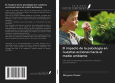 Bookcover of El impacto de la psicología en nuestras acciones hacia el medio ambiente
