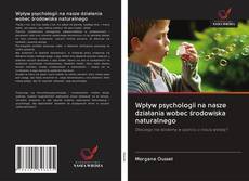 Обложка Wpływ psychologii na nasze działania wobec środowiska naturalnego