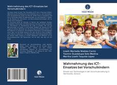 Copertina di Wahrnehmung des ICT-Einsatzes bei Vorschulkindern