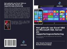 Couverture de Het gebruik van Excel VBA en Microsoft SQL Server als rapporteringsverbetering