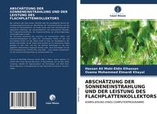 Couverture de ABSCHÄTZUNG DER SONNENEINSTRAHLUNG UND DER LEISTUNG DES FLACHPLATTENKOLLEKTORS