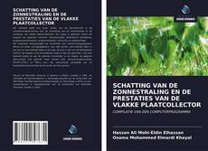 Copertina di SCHATTING VAN DE ZONNESTRALING EN DE PRESTATIES VAN DE VLAKKE PLAATCOLLECTOR