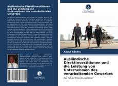 Copertina di Ausländische Direktinvestitionen und die Leistung von Unternehmen des verarbeitenden Gewerbes